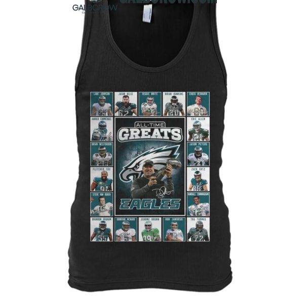 Philadelphia Eagles All Time Greats Of The Eagles Football 2025 T Shirt