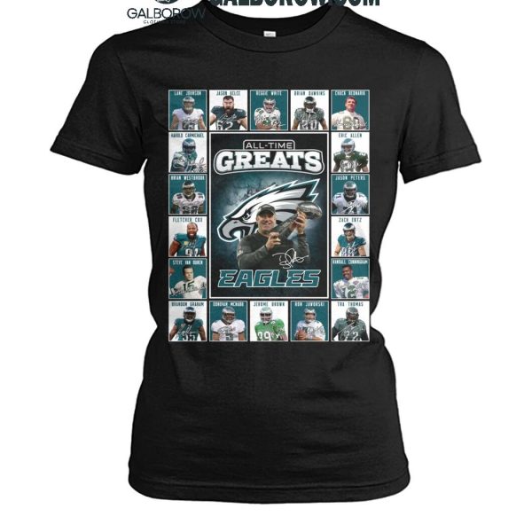 Philadelphia Eagles All Time Greats Of The Eagles Football 2025 T Shirt