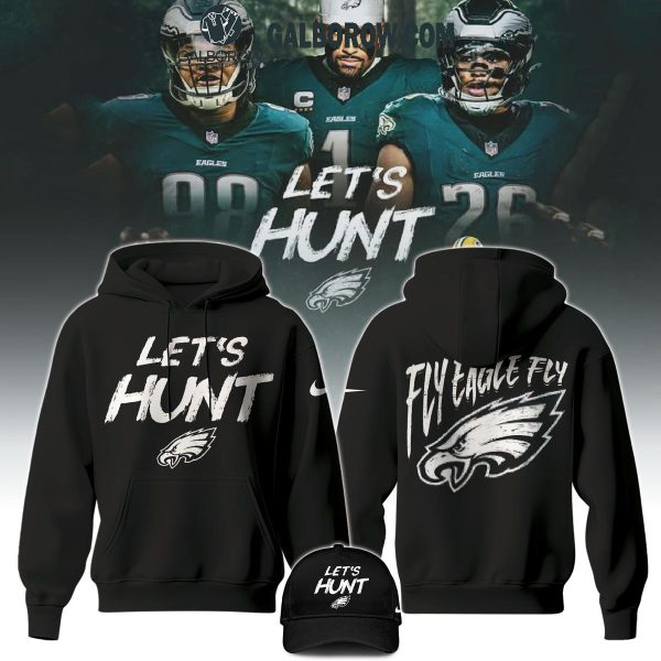 Philadelphia Eagles Let’s Hunt Fly Eagle Fly With Football 2025 Hoodie T-Shirt