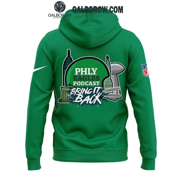 Philadelphia Eagles Philly Eagles Podcast Bring It Back 2025 Celebration Hoodie T-Shirt