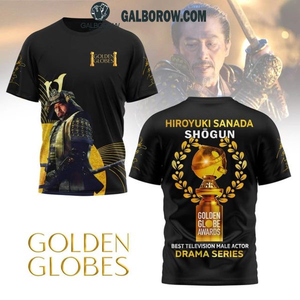 Shogun Golden Globes Best Television Male Actor Hiroyuki Sanada 2025 Hoodie T-Shirt