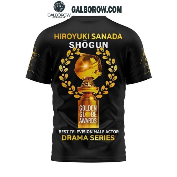 Shogun Golden Globes Best Television Male Actor Hiroyuki Sanada 2025 Hoodie T-Shirt